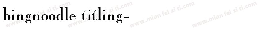 bingnoodle titling字体转换